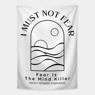 Dune Quote - I Must Not Fear, Fear Is The Mind Killer Tapestry