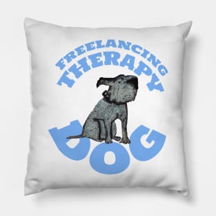 Freelancing Therapy Dog Pillow