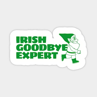 Irish Goodbye Expert Magnet