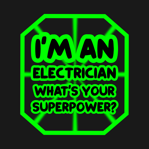 I'm an electrician, what's your superpower? by colorsplash