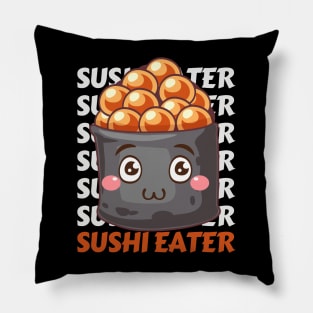 Sushi eater Cute Kawaii I love Sushi Life is better eating sushi ramen Chinese food addict Pillow