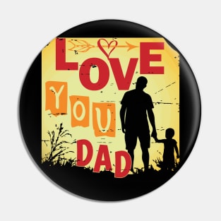 love you dad Pin