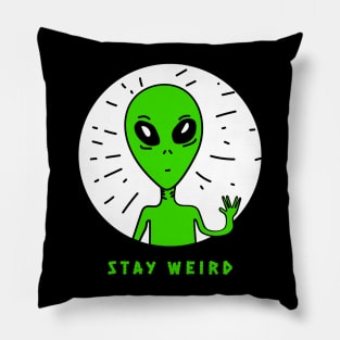 stay weird alien Pillow