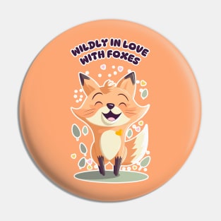 Wildly in Love with Foxes Fun and Cute Animal Print Design Pin