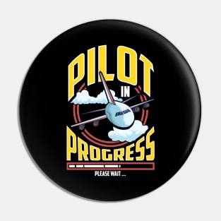 Funny Pilot In Progress Please Wait Airplane Pilot Pin