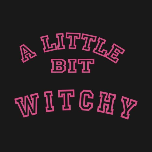 A Little Bit Witchy by Lewd Crude Never Rude