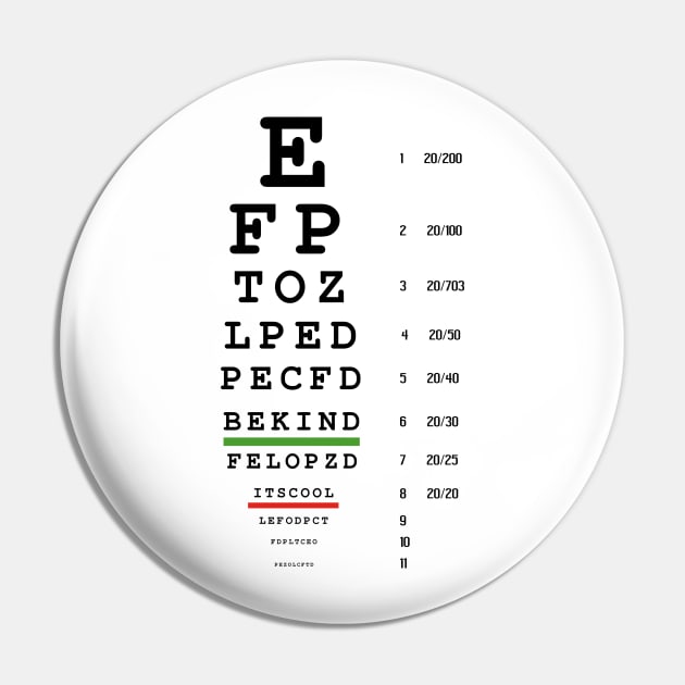 Eye Chart Kindness is the Vision Pin by DadOfMo Designs