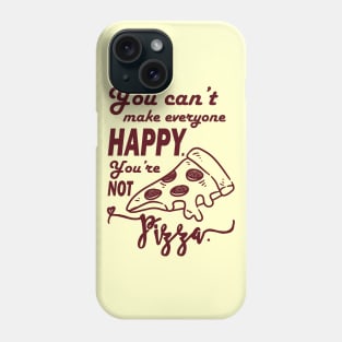 You're not pizza - funny, food, food tshirt, junk food, fast food Phone Case