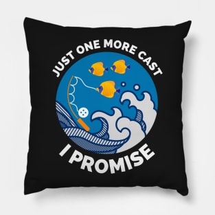 Just One More Cast I Promise - Gift Ideas For Fishing, Adventure and Nature Lovers - Gift For Boys, Girls, Dad, Mom, Friend, Fishing Lovers - Fishing Lover Funny Pillow