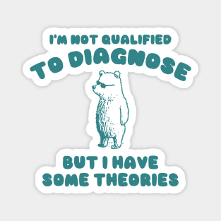 Not Qualified to Diagnose Shirt, Retro Cartoon T Shirt, Weird T Shirt, Meme T Shirt, Trash Panda Magnet