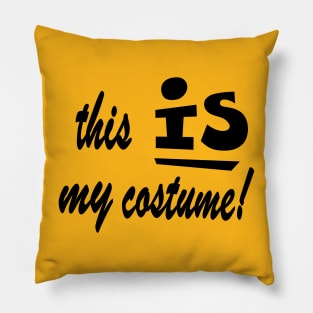 this IS my costume! Pillow