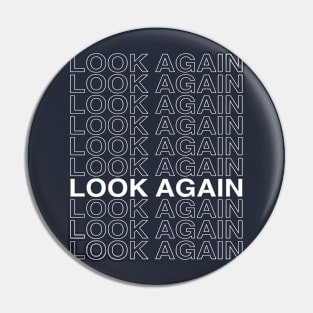 Look Again Pin