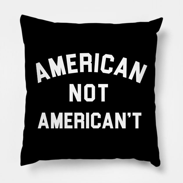 American Not American't Pillow by sandyrm