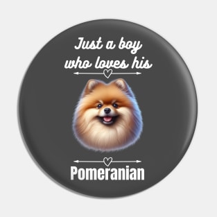 Just a boy who loves his Pomeranian, white text Pin