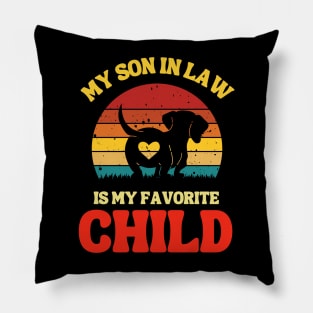 My Son In Law Is My Favorite Child Pillow