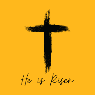He Is Risen - Jesus Christ has risen T-Shirt