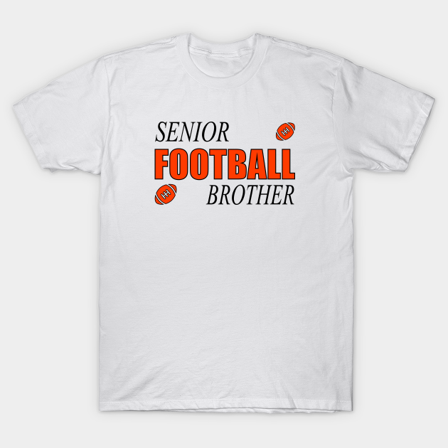 SENIOR FOOTBALL BROTHER - Football - T-Shirt