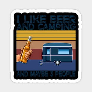 I Like Beer And Camg And Maybe 3 People Drinker Magnet