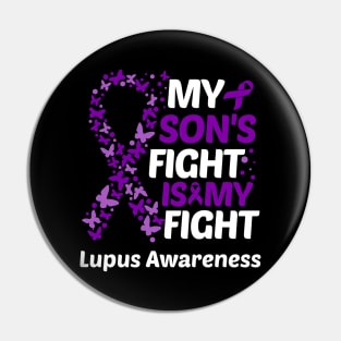 My Sons Fight Is My Fight Lupus Awareness Pin