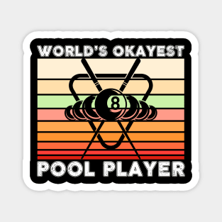 World's Okeyest Pool Player Billiards Magnet