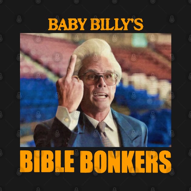 Baby billy's bible bonkers by Jely678