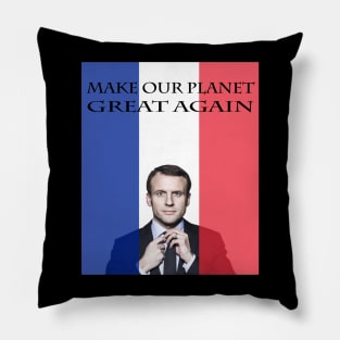 Macron Make Our Planet Great Again Pillow