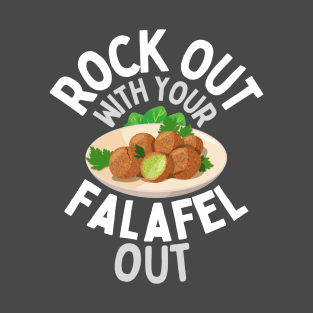 Rock Out with your Falafel Out! T-Shirt