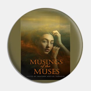 Musings of the Muses Pin