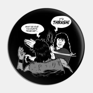 It's THRASH! Pin