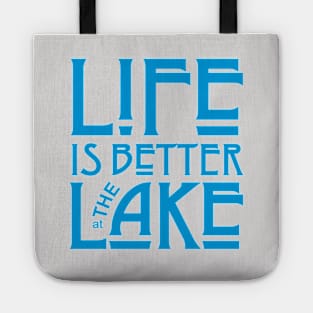 Life is Better at the Lake Tote