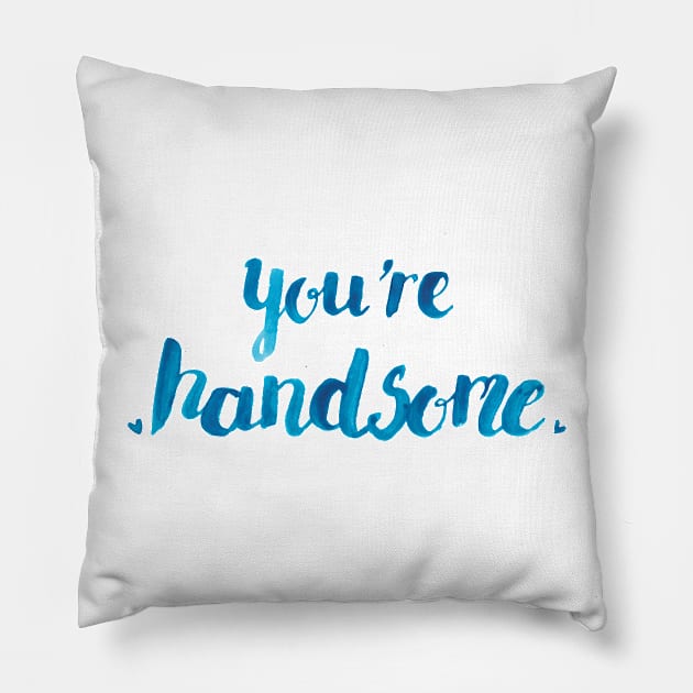 You're Hansdome Pillow by Elena_ONeill