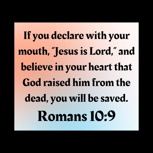 Bible Verse Romans 10:9 by Prayingwarrior