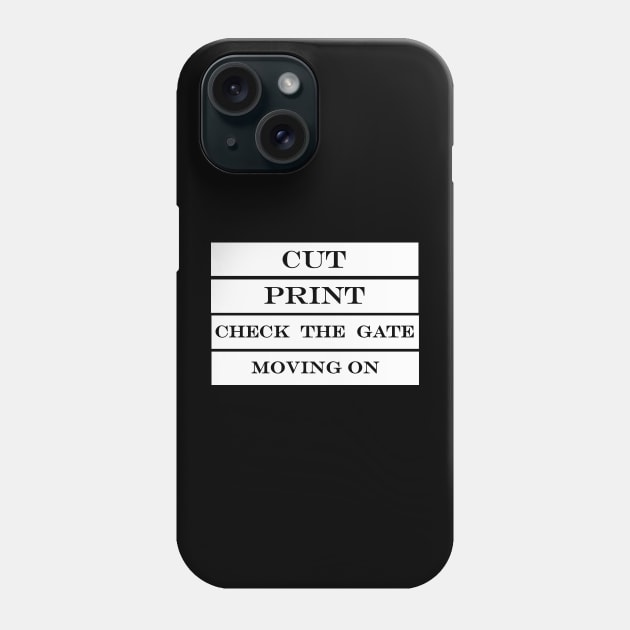 cut print check the gate moving on Phone Case by NotComplainingJustAsking