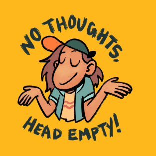 No Thoughts Head Empty T-Shirt