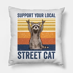 Support Your Local Street Cats Raccoon Pillow