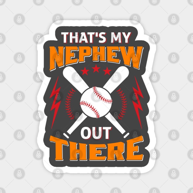 That's My Nephew Out There Baseball Magnet by Rosemat