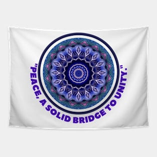 PEACE, A SOLID BRIDGE... Tapestry