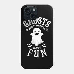 Ghosts Just Wanna Have Fun - Cute Halloween Phone Case