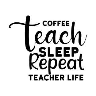 Teacher's life T-Shirt