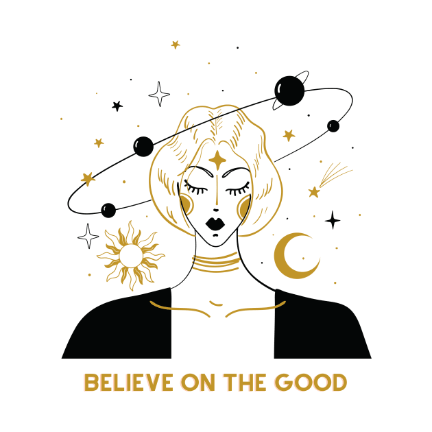 Believe on the Good by Creativity Haven