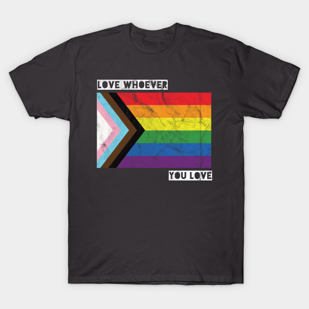 Love Whoever You Love - Lgbt Flag - T-Shirt