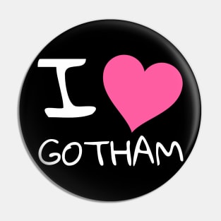 I love Gotham Pin