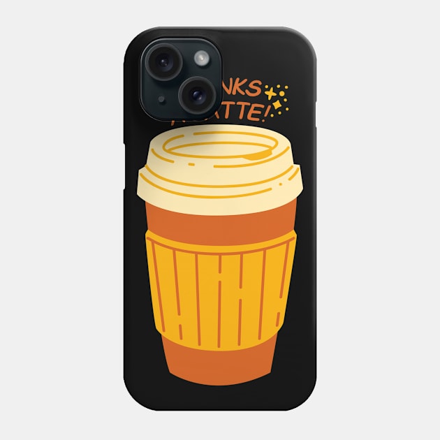 Thanks a Latte Phone Case by FunnyStylesShop