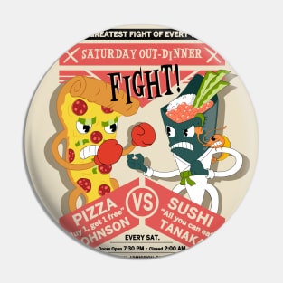 Saturday Out-Dinner Fight Pin