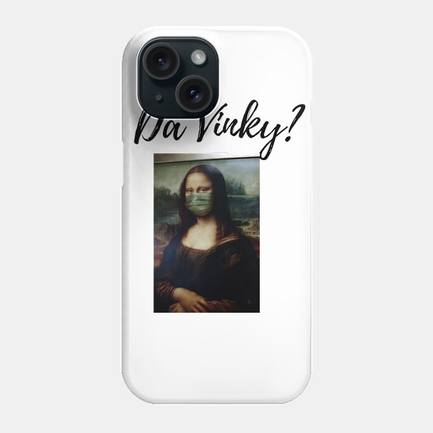 Da Vinky? Phone Case by TeeTrendz