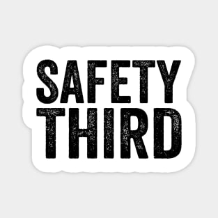 Safety Third - Text Style Black Font Magnet