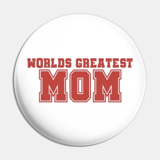 Worlds Greatest Mom Pin