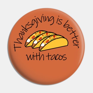 Thanksgiving is Better with Tacos Pin