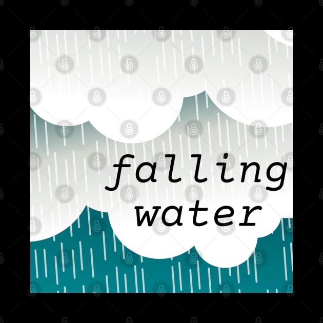 Falling Water by Emma Lorraine Aspen