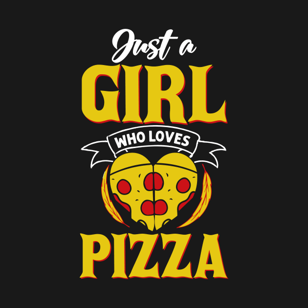 Just a Girl Who Loves Pizza by BAB